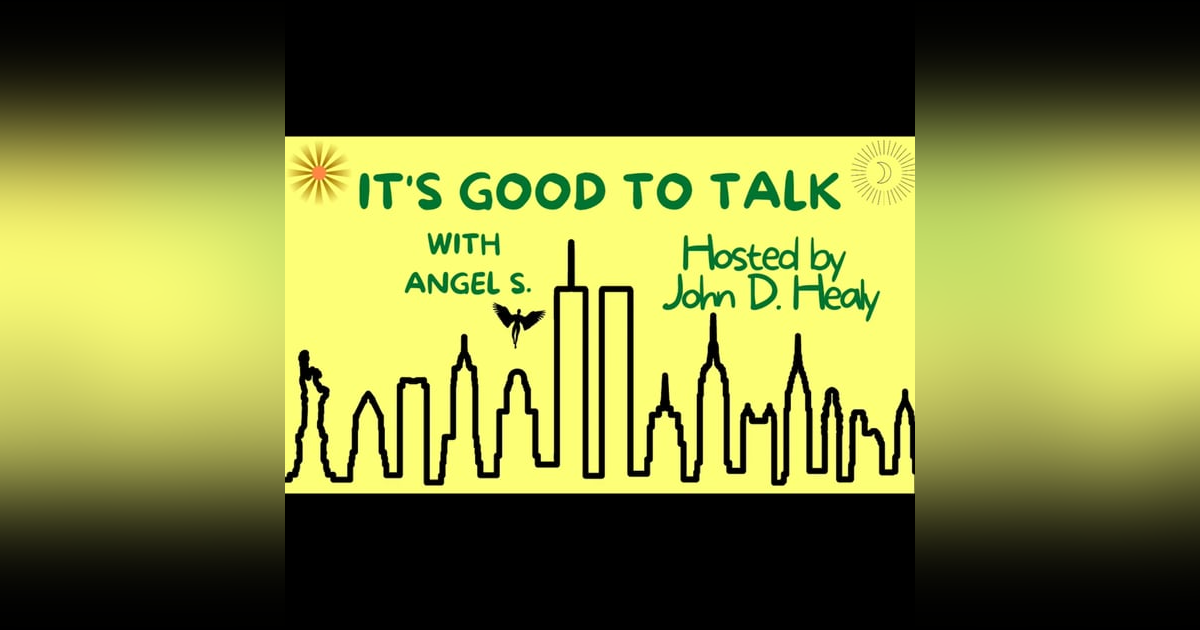 John D. Healy talks with Angel Santiago | It's good to talk John D. Healy talks with Angel Santiago | It's good to talk