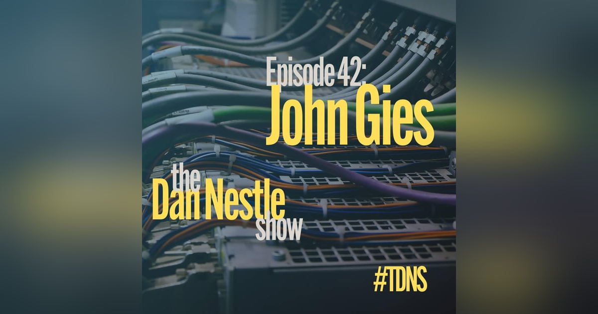 42: John Gies: Getting to a Better Self 42: John Gies: Getting to a Better Self