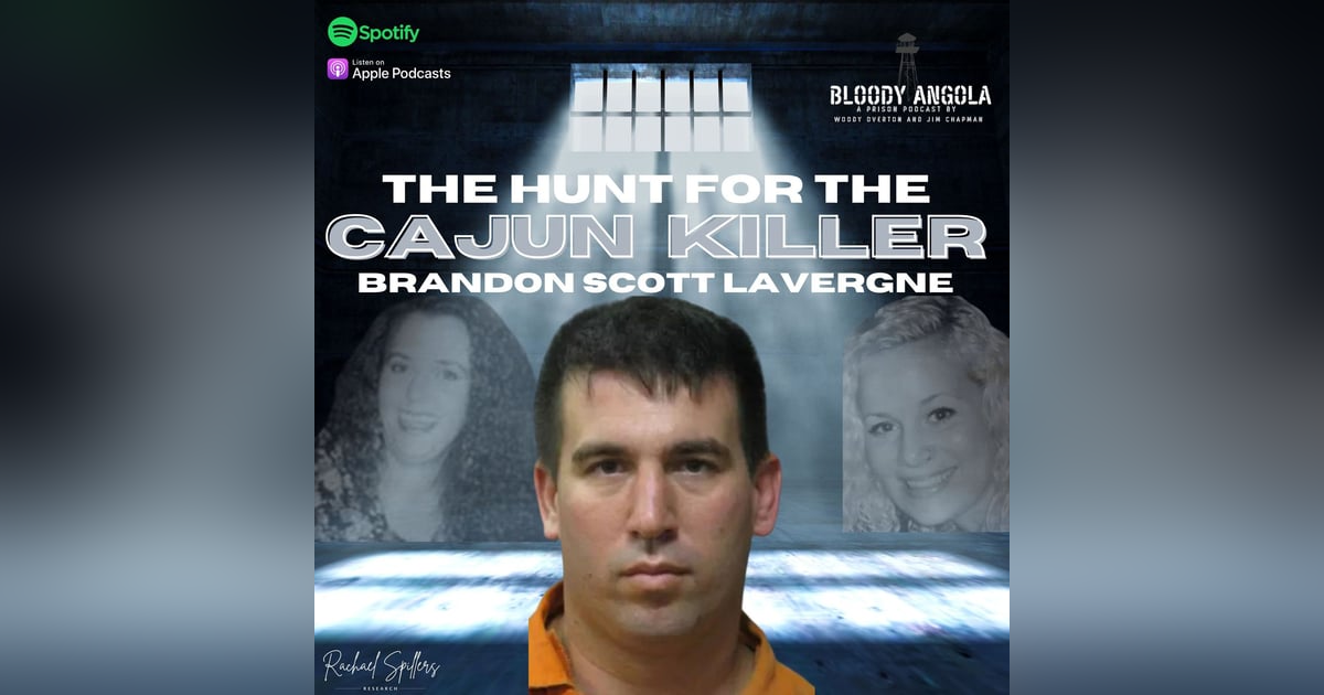 The Hunt for the Cajun Killer: Brandon Scott Lavergne The Hunt for the Cajun Killer: Brandon Scott Lavergne