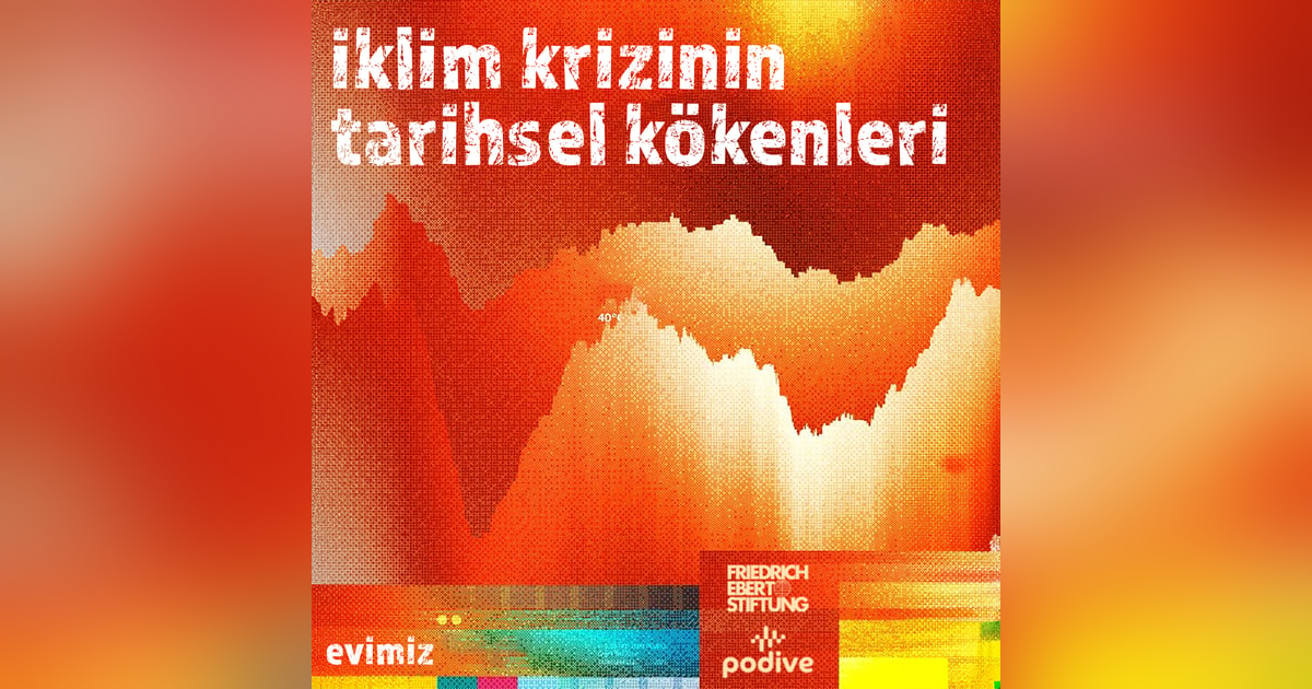2 - İklim Krizinin Tarihsel Kökenleri 2 - İklim Krizinin Tarihsel Kökenleri
