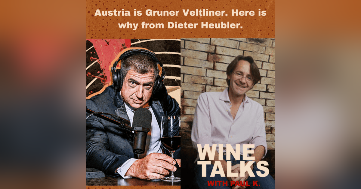 Austria is Gruner Veltliner. Here why from Dieter Heubler. Austria is Gruner Veltliner. Here why from Dieter Heubler.