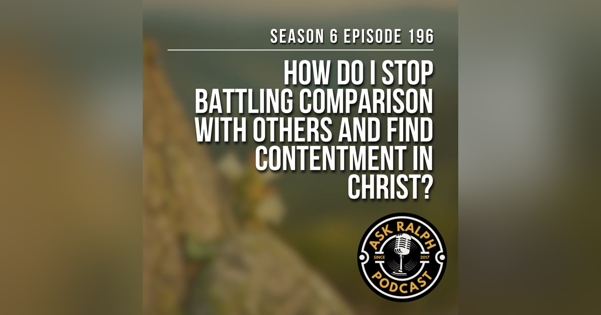 How do I stop battling comparison with others and find contentment in Christ? How do I stop battling comparison with others and find contentment in Christ?