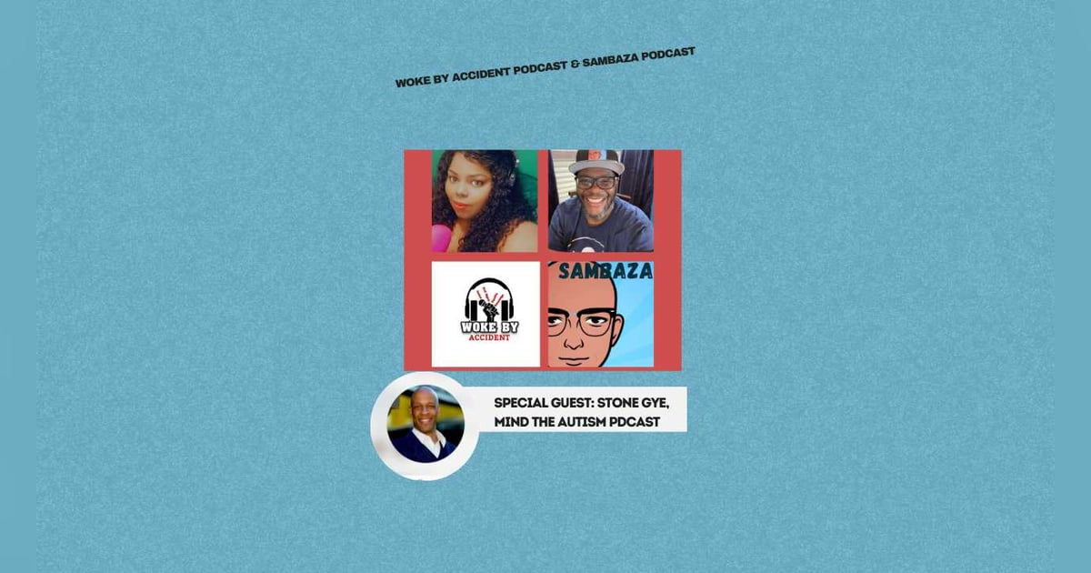 Woke By Accident & Sambaza Podcast- S6 Ep 159- Overcoming- Special Guest, Stone Gye Woke By Accident & Sambaza Podcast- S6 Ep 159- Overcoming- Special Guest, Stone Gye