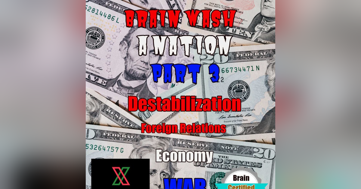 Brain wash a Nation in 4 Steps Part 3 Destablization Brain wash a Nation in 4 Steps Part 3 Destablization