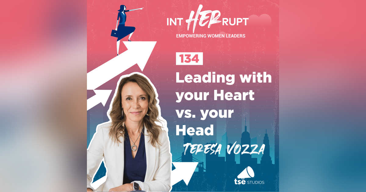 INT 134: Leading with your Heart vs. your Head INT 134: Leading with your Heart vs. your Head