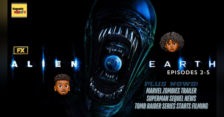 image for There’s a new terrifying alien to fear - Alien: Earth Episode 2-5 Review - Episode 110