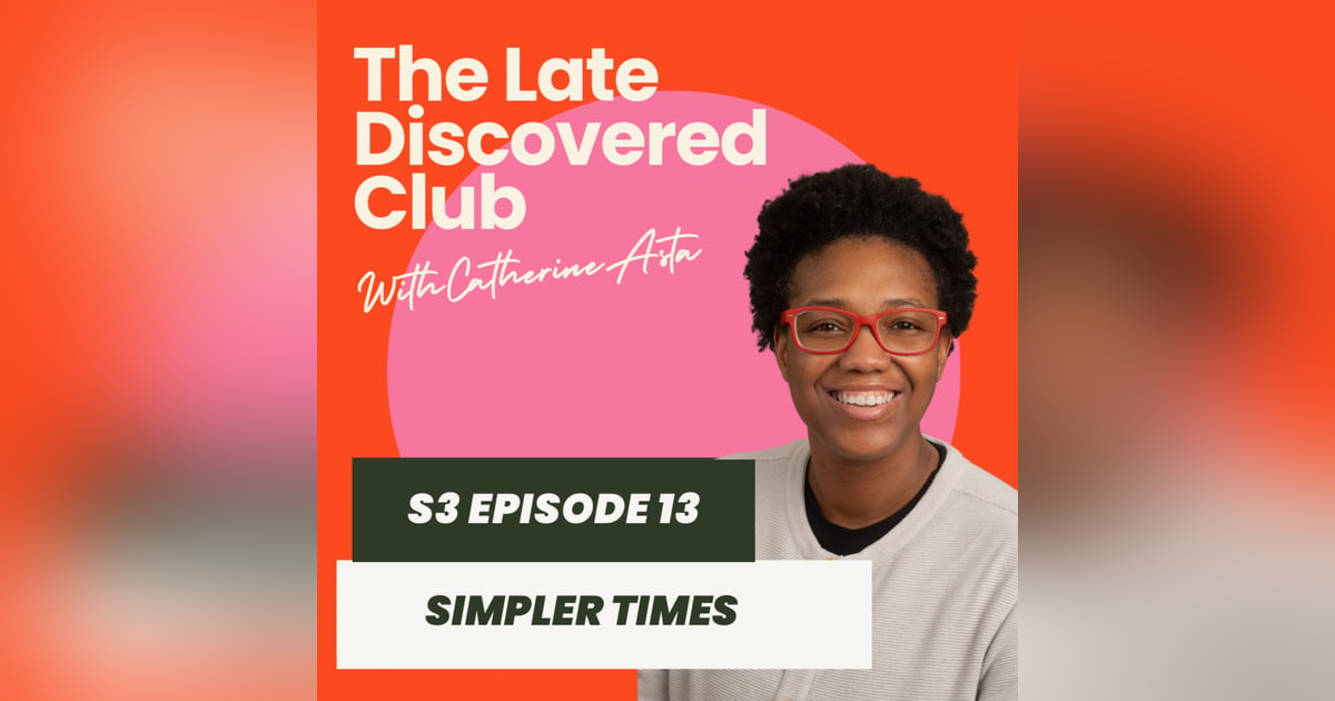 S3 Episode 13 - Simpler Times S3 Episode 13 - Simpler Times