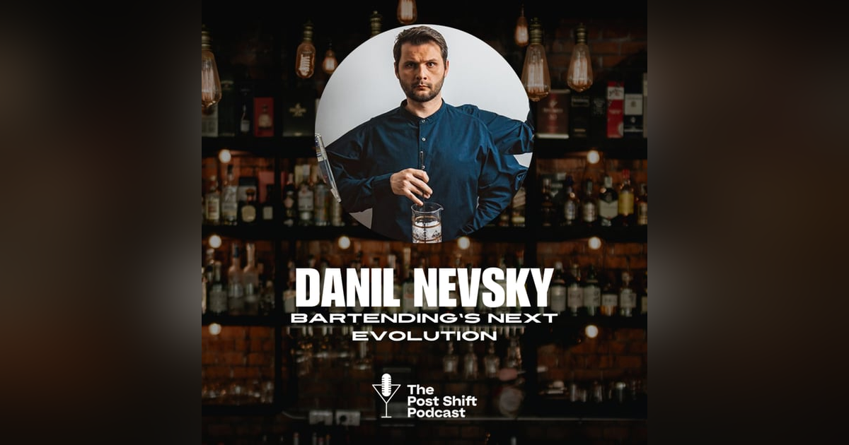 Episode #179 - Danil Nevsky, Indie Bartender Episode #179 - Danil Nevsky, Indie Bartender