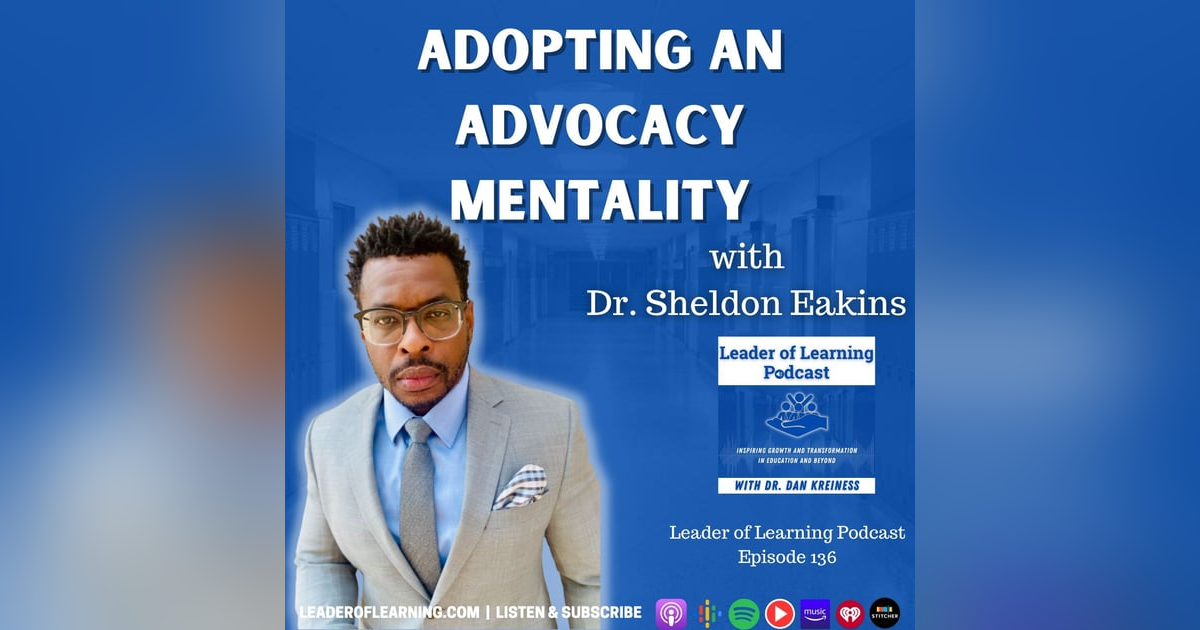 Adopting an Advocacy Mentality with Dr. Sheldon Eakins Adopting an Advocacy Mentality with Dr. Sheldon Eakins