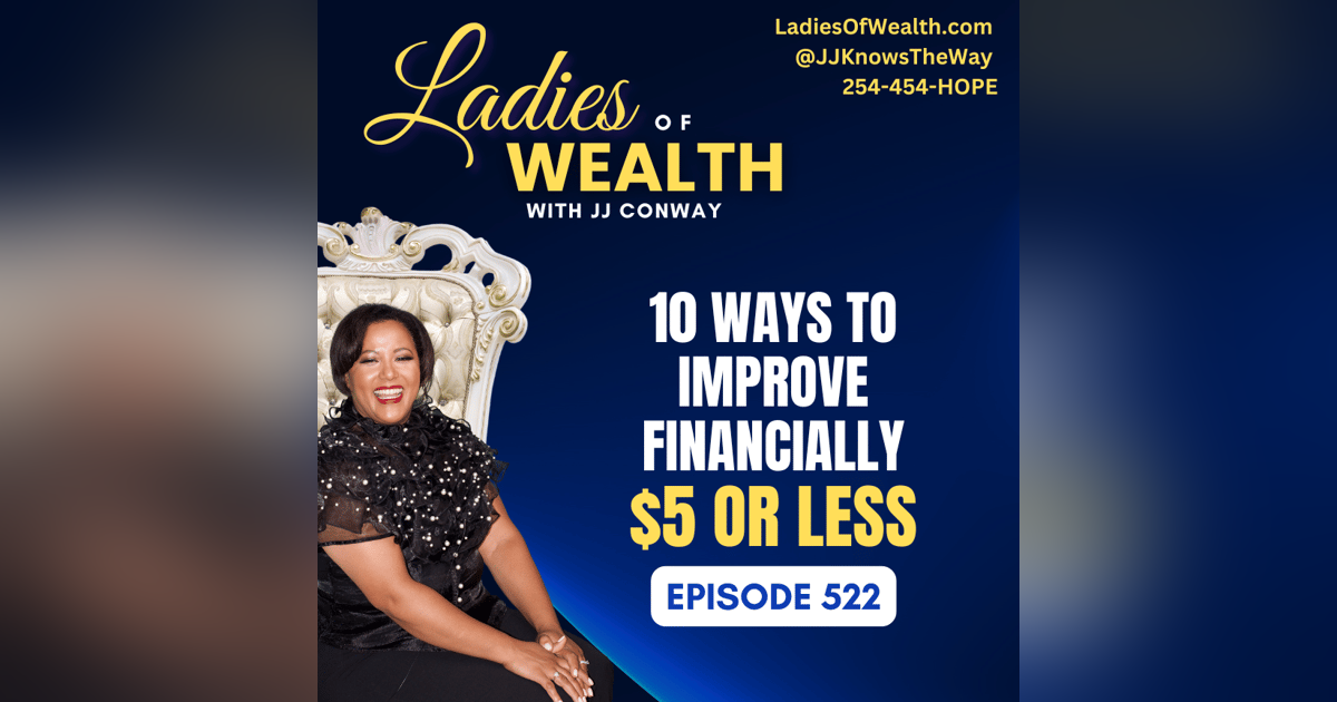 Episode 522: Top 10 Ways to Improve Your Financial Standing for Under $5 Episode 522: Top 10 Ways to Improve Your Financial Standing for Under $5