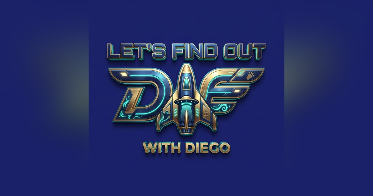 Let's Find Out with Diego Let's Find Out with Diego