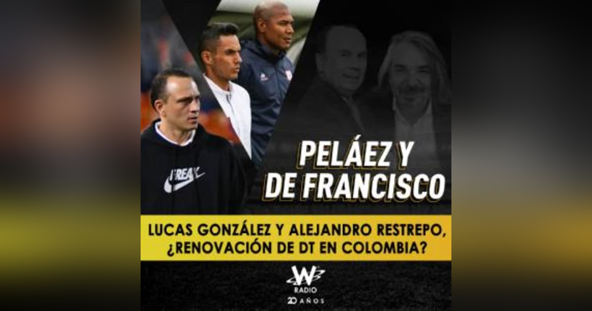 Lucas González y Alejandro Restrepo, ¿renovación de técnicos en Colombia? Lucas González y Alejandro Restrepo, ¿renovación de técnicos en Colombia?
