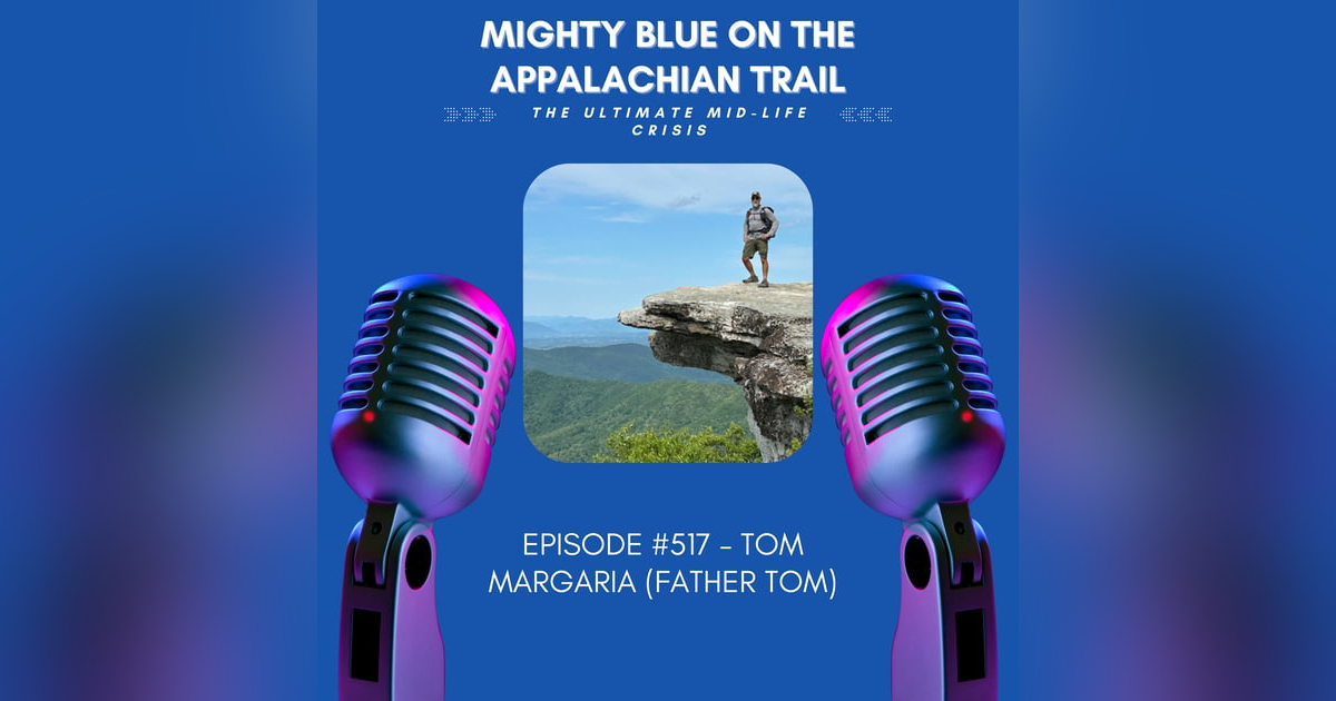 Episode #517 - Tom Margaria (Father Tom) Episode #517 - Tom Margaria (Father Tom)
