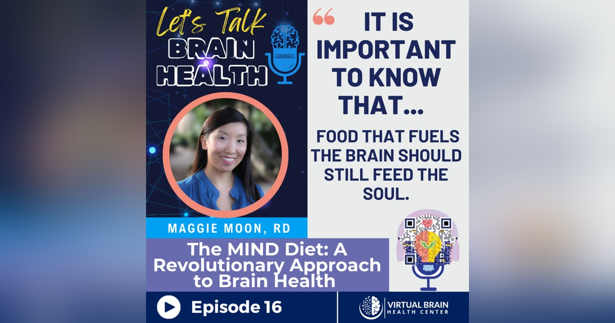 The MIND Diet: A Revolutionary Approach to Brain Health with Maggie Moon The MIND Diet: A Revolutionary Approach to Brain Health with Maggie Moon