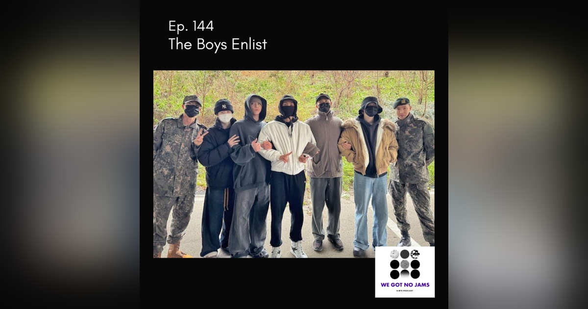 144. The Boys Enlist 144. The Boys Enlist