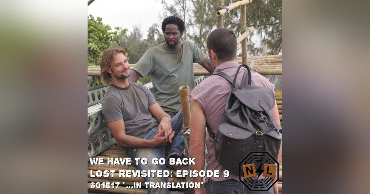 Episode 09: S1E17 – …In Translation Episode 09: S1E17 – …In Translation