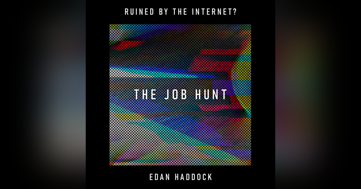The Job Hunt: has the internet traded humanity for efficiency? – Edan Haddock The Job Hunt: has the internet traded humanity for efficiency? – Edan Haddock