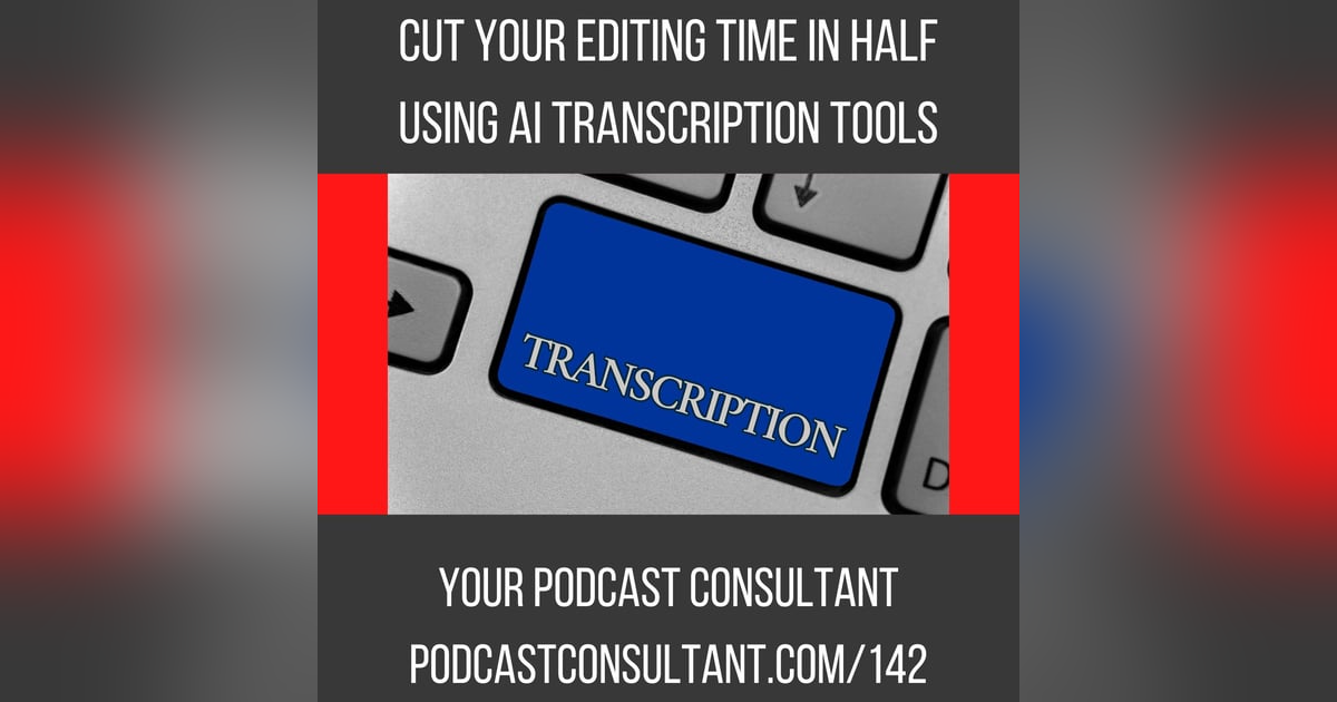 Cut Your Editing Time in Half Using AI Transcription Tools Cut Your Editing Time in Half Using AI Transcription Tools