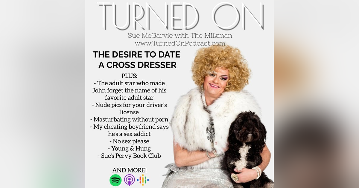 The Desire To Date A Cross Dresser - Turned On May 30, 2023 The Desire To Date A Cross Dresser - Turned On May 30, 2023