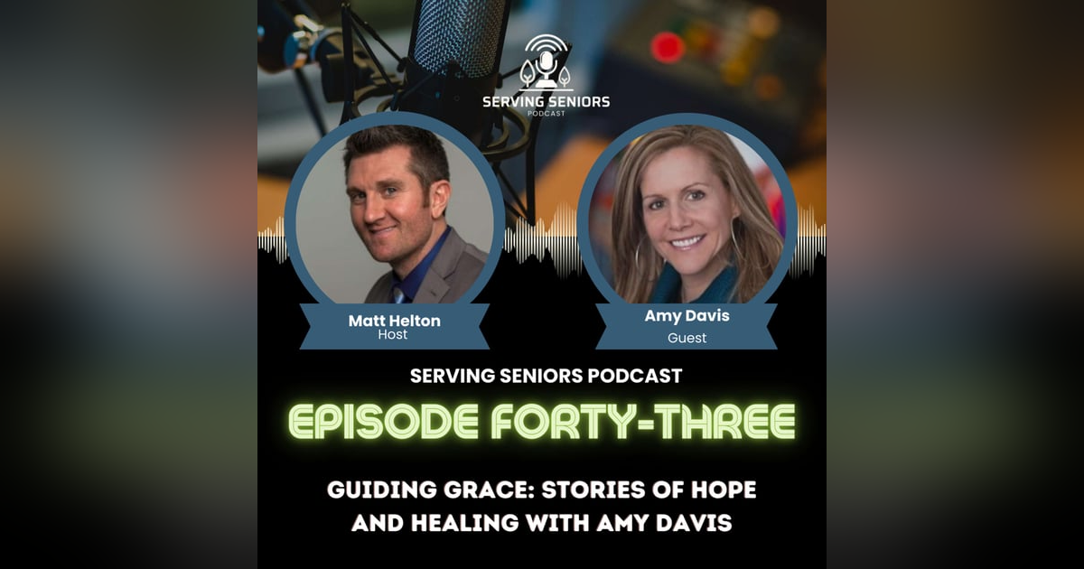 Episode 43: Guiding Grace: Stories of Hope and Healing with Amy Davis Episode 43: Guiding Grace: Stories of Hope and Healing with Amy Davis