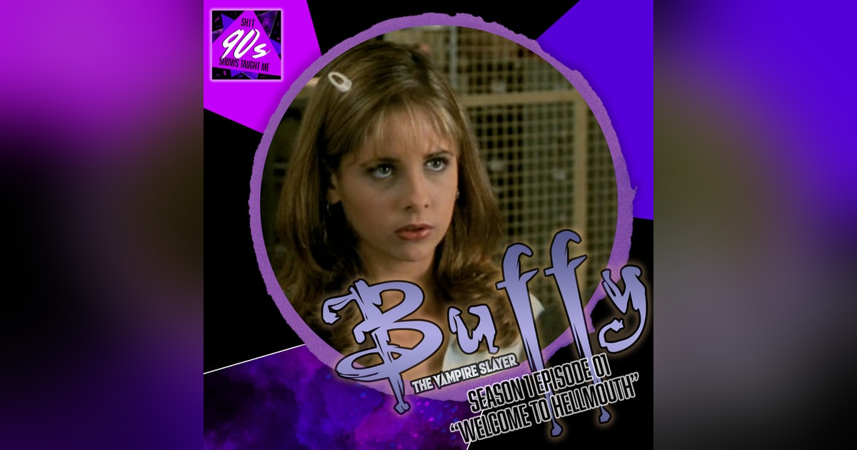 Buffy the Vampire Slayer: Season 1 Episode 1 - Welcome to Hellmouth Buffy the Vampire Slayer: Season 1 Episode 1 - Welcome to Hellmouth