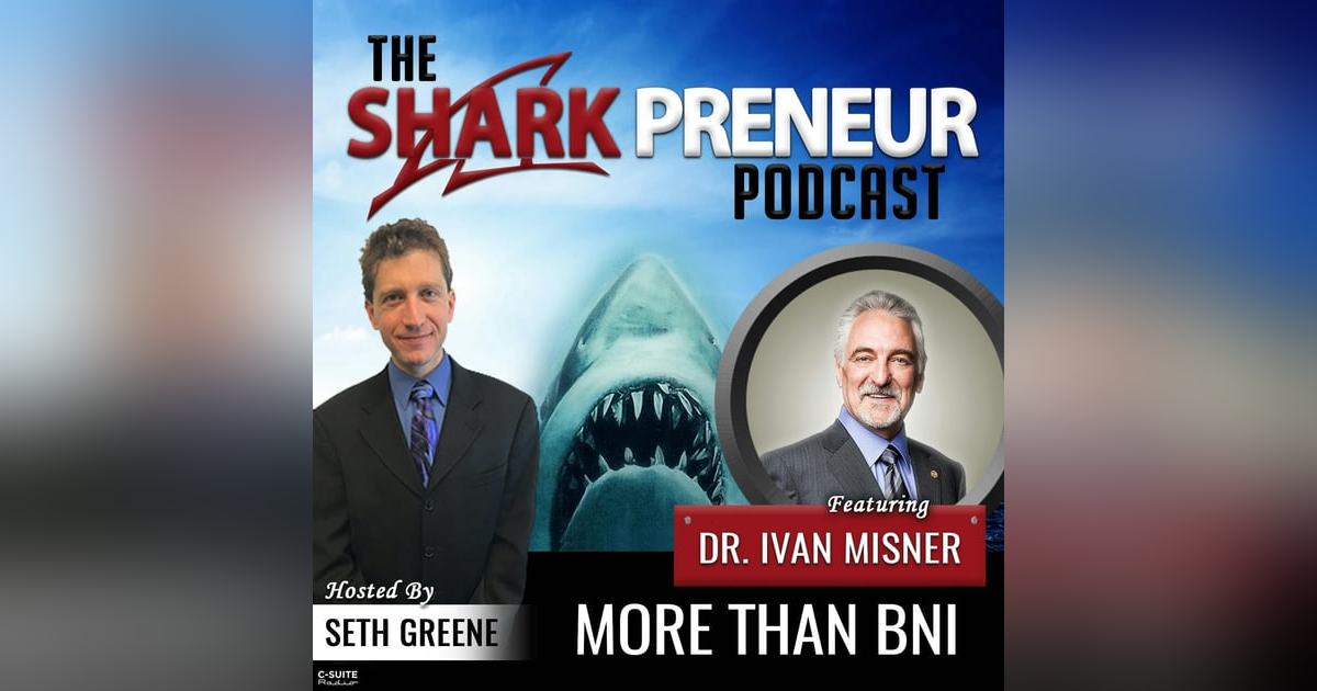 653: More Than BNI with Dr. Ivan Misner 653: More Than BNI with Dr. Ivan Misner
