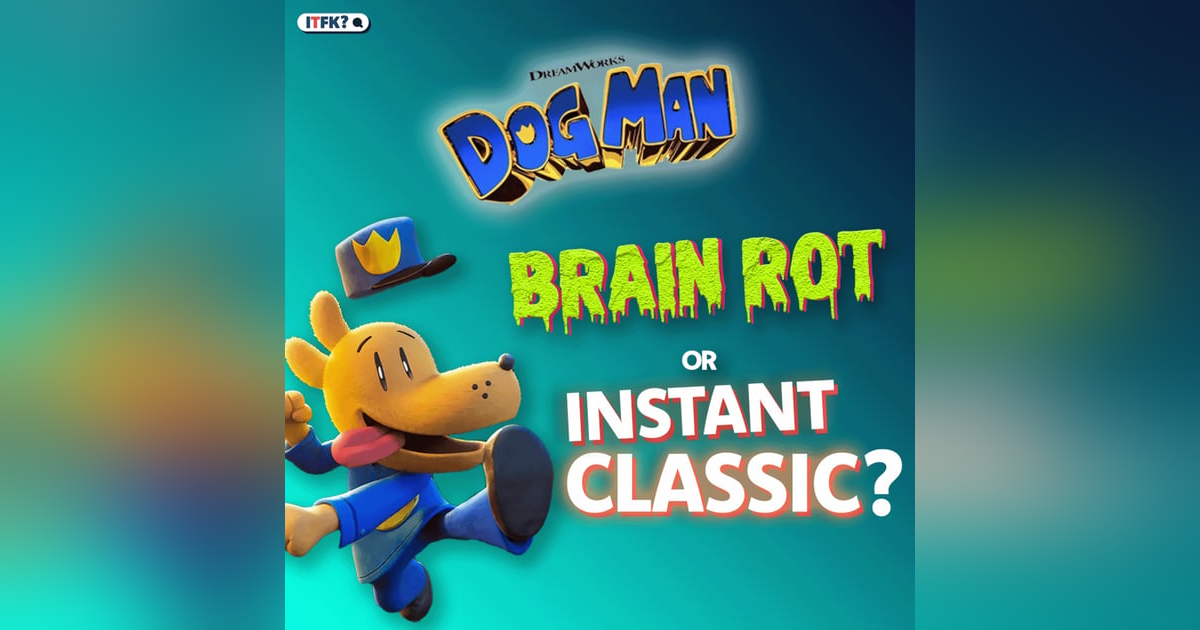 Is Dog Man Brain Rot or an Instant Classic? Is Dog Man Brain Rot or an Instant Classic?