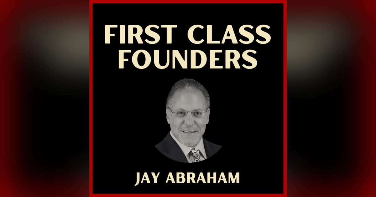 Power of Relational Capital: How to Unlock Hidden Profits with Jay Abraham Power of Relational Capital: How to Unlock Hidden Profits with Jay Abraham