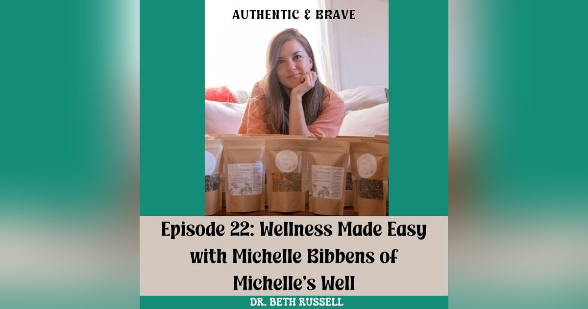 22: Wellness Made Easy with Michelle Bibbens of Michelle’s Well 22: Wellness Made Easy with Michelle Bibbens of Michelle’s Well
