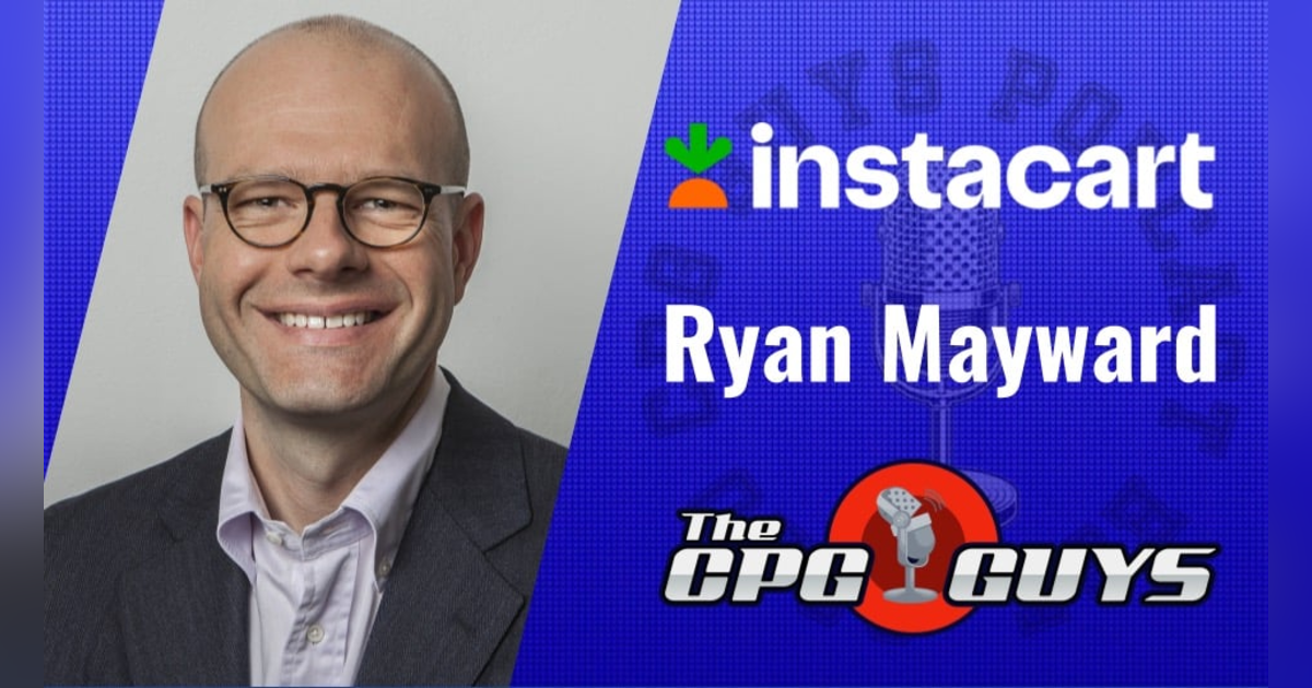Brand Pages & Shoppable Display Ads with Instacart's Ryan Mayward Brand Pages & Shoppable Display Ads with Instacart's Ryan Mayward
