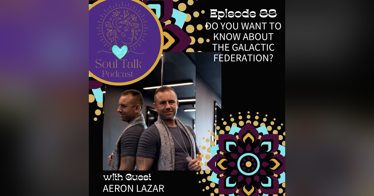 Do you want to know about the Galactic Federation? - Aeron Lazar Do you want to know about the Galactic Federation? - Aeron Lazar