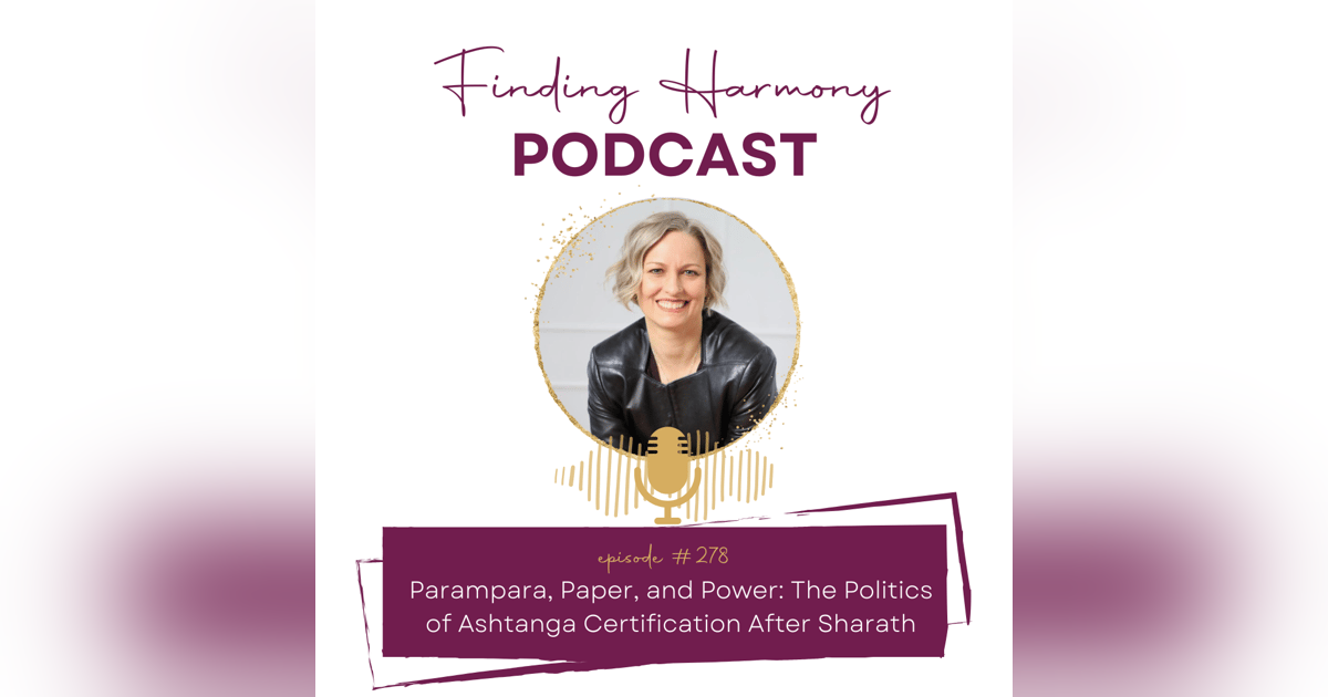 Parampara, Paper, and Power: The Politics of Ashtanga Certification After Sharath Parampara, Paper, and Power: The Politics of Ashtanga Certification After Sharath