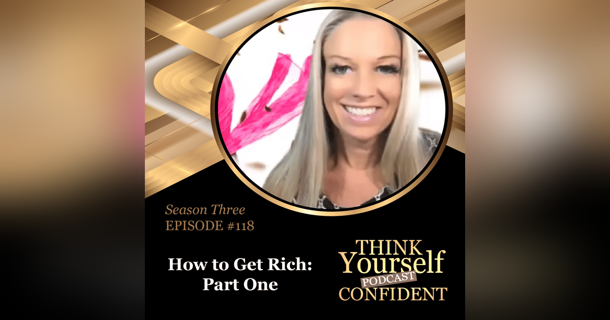 How to Get Rich: Part One How to Get Rich: Part One