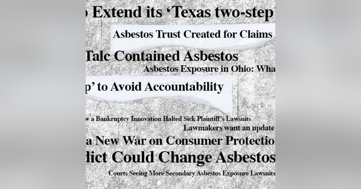 The Rundown on Asbestos Litigation & Legislation The Rundown on Asbestos Litigation & Legislation