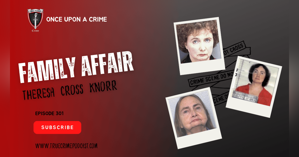S8 Ep301: A Family Affair: Theresa Cross Knorr S8 Ep301: A Family Affair: Theresa Cross Knorr
