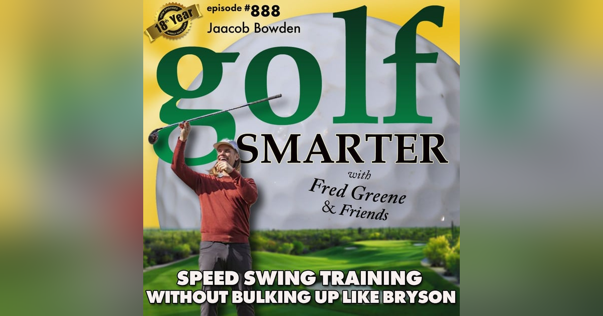 Speed Swing Training - Without Bulking Up Like Bryson, featuring Jaacob Bowden | #888 Speed Swing Training - Without Bulking Up Like Bryson, featuring Jaacob Bowden | #888