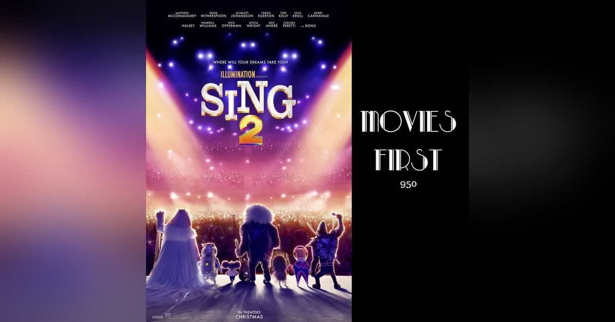 Sing 2 (Animation, Adventure, Comedy) (review) Sing 2 (Animation, Adventure, Comedy) (review)