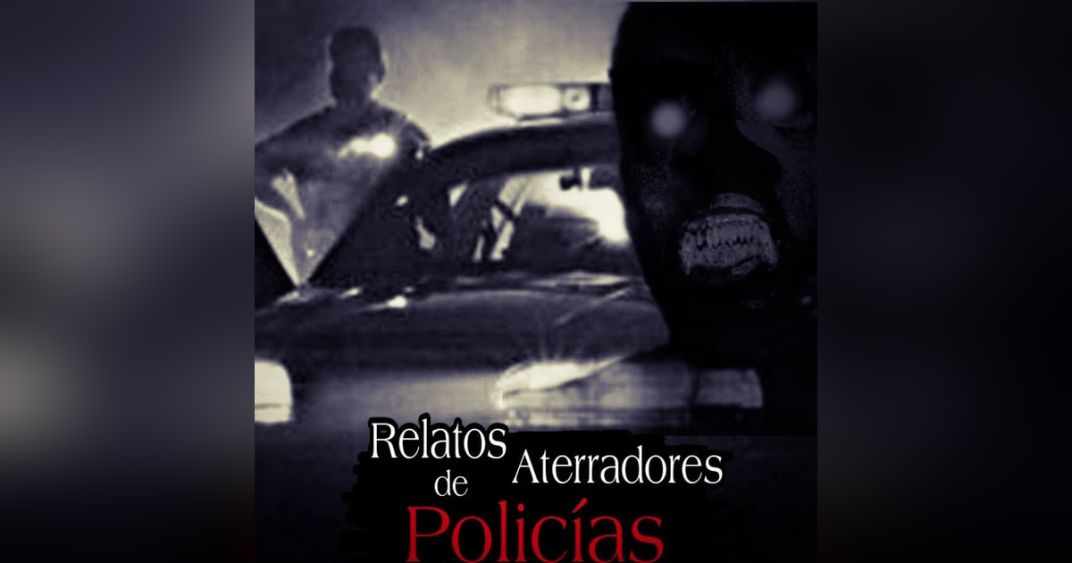 Los Horrores vividos por los policías / Los mejores relatos de terror de Policías (recopilación de un año) Los Horrores vividos por los policías / Los mejores relatos de terror de Policías (recopilación de un año)