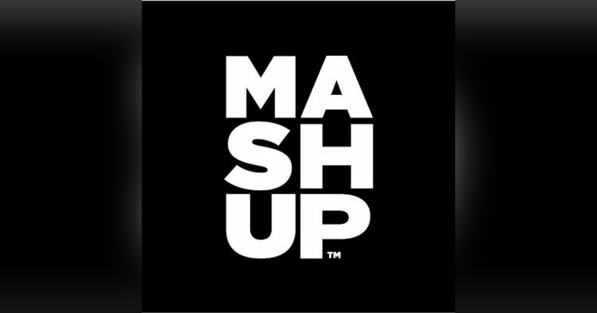 Episode #73-"The Mash-Up" Episode #73-"The Mash-Up"