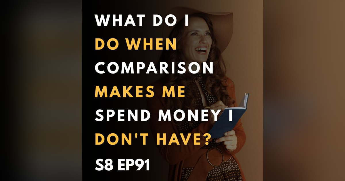 What Do I Do When Comparison Makes Me Spend Money I Don't Have? What Do I Do When Comparison Makes Me Spend Money I Don't Have?