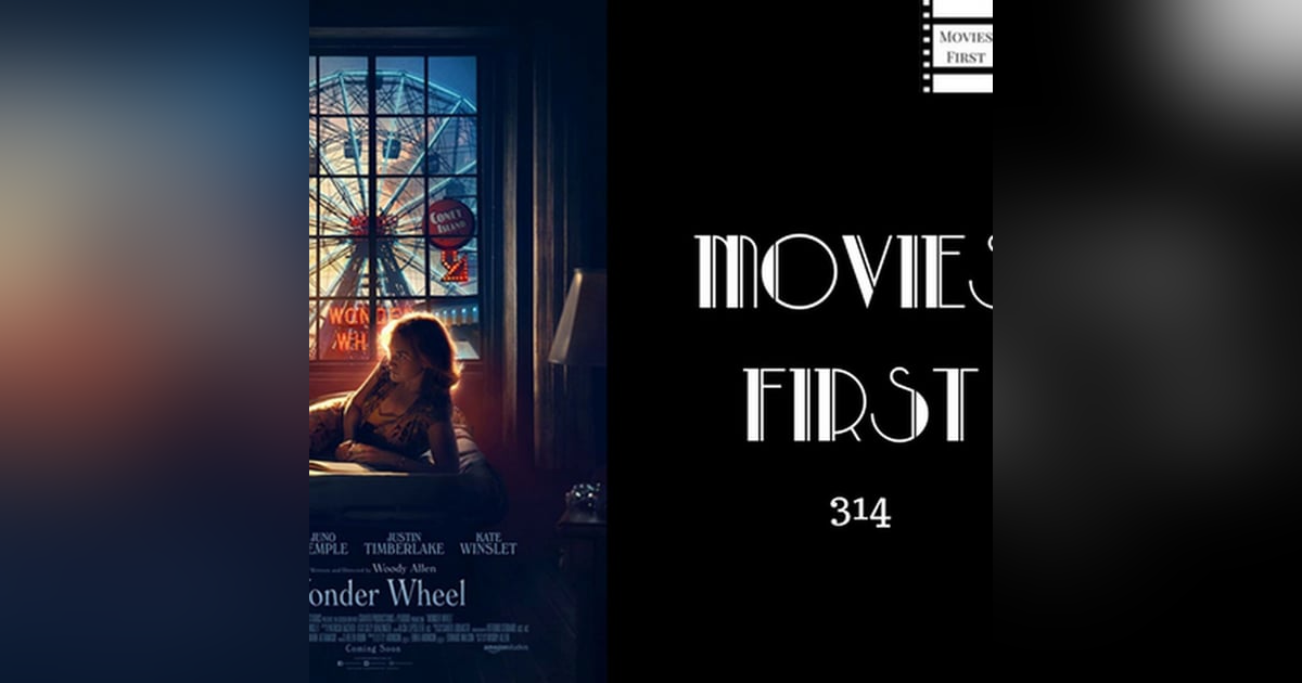 314: Wonder Wheel - Movies First with Alex First 314: Wonder Wheel - Movies First with Alex First