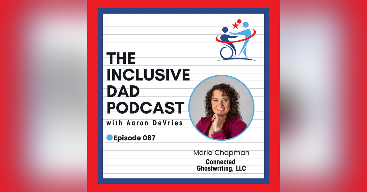 Navigating Career Loss, Disability, and Entrepreneurship with Maria Chapman - Episode 87 Navigating Career Loss, Disability, and Entrepreneurship with Maria Chapman - Episode 87