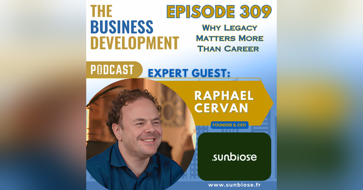 Why Legacy Matters More Than Career with Raphael Cervan Why Legacy Matters More Than Career with Raphael Cervan