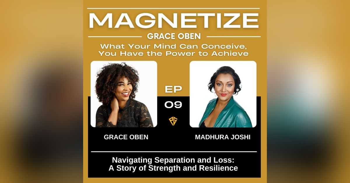 Navigating Separation and Loss: A Story of Strength and Resilience | MAG009 Navigating Separation and Loss: A Story of Strength and Resilience | MAG009