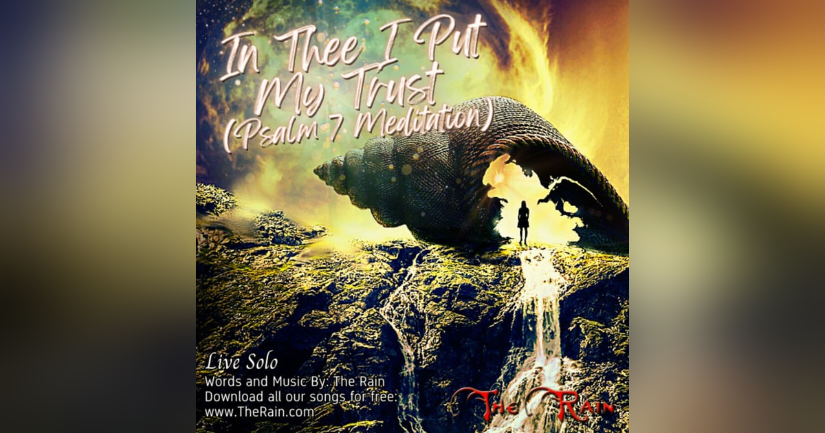 In Thee I Put My Trust (Psalm 7 Meditation) - Solo In Thee I Put My Trust (Psalm 7 Meditation) - Solo