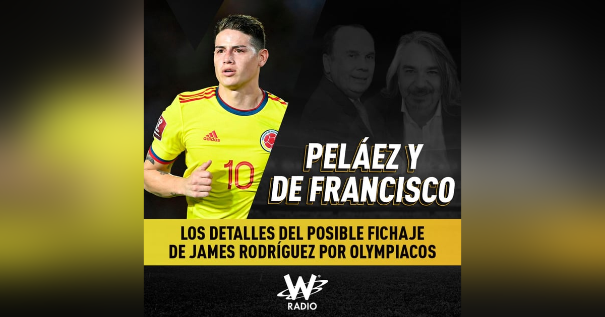 Los detalles del posible fichaje de James Rodríguez por Olympiacos Los detalles del posible fichaje de James Rodríguez por Olympiacos