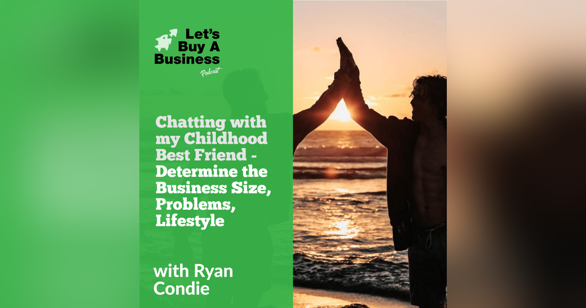 Chatting with my Childhood Best Friend - Determine the Business Size, Problems, Lifestyle Chatting with my Childhood Best Friend - Determine the Business Size, Problems, Lifestyle