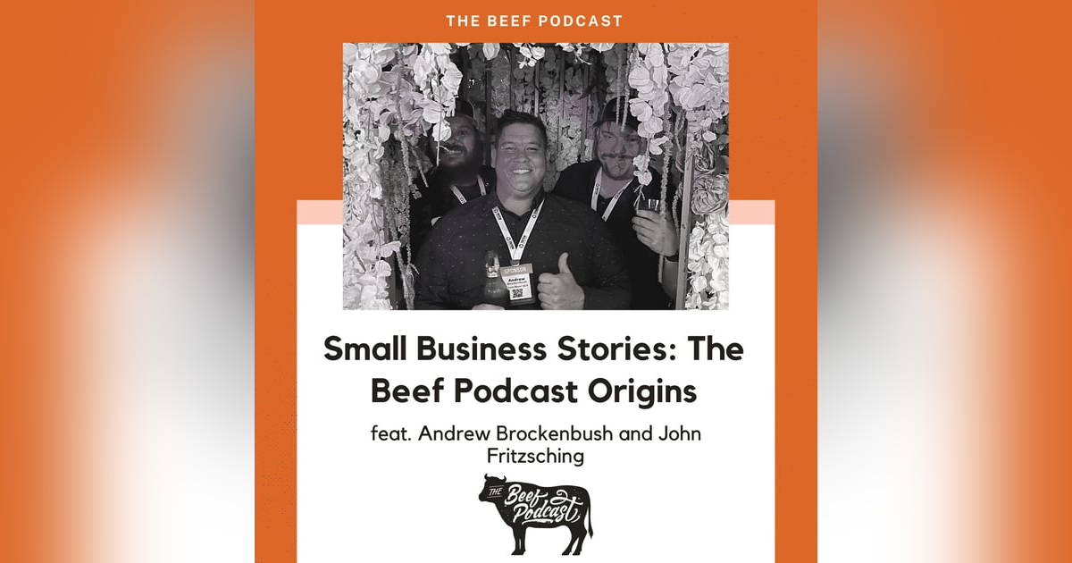 Small Business Stories: The Beef Podcast Origins Small Business Stories: The Beef Podcast Origins
