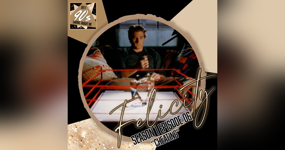 Felicity: Season 1 Episode 6 - Cheating Felicity: Season 1 Episode 6 - Cheating