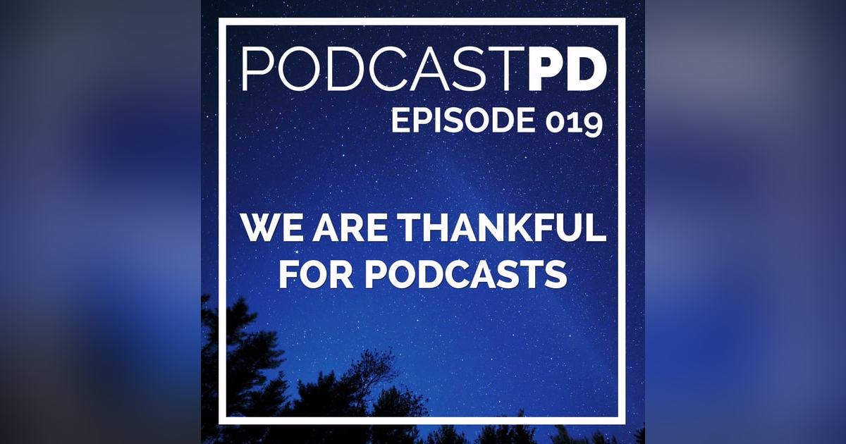 We Are Thankful for Podcasts We Are Thankful for Podcasts